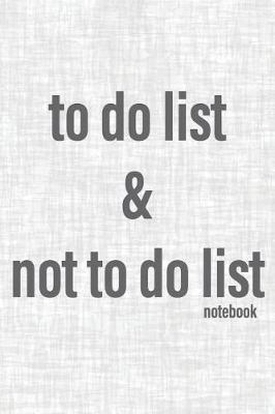 To Do List & Not To Do List Notebook - cover