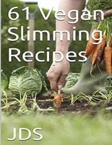 61 Vegan Slimming Recipes