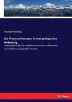 Die Meeresstroemungen in ihrer geologischen Bedeutung