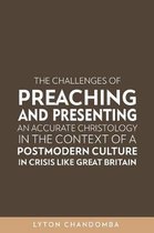 The Challenges of Preaching and Presenting an Accurate Christology in the Context of a Postmodern Culture in Crisis Like Great Britain