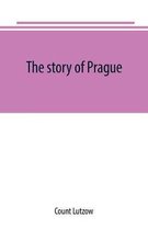 The story of Prague