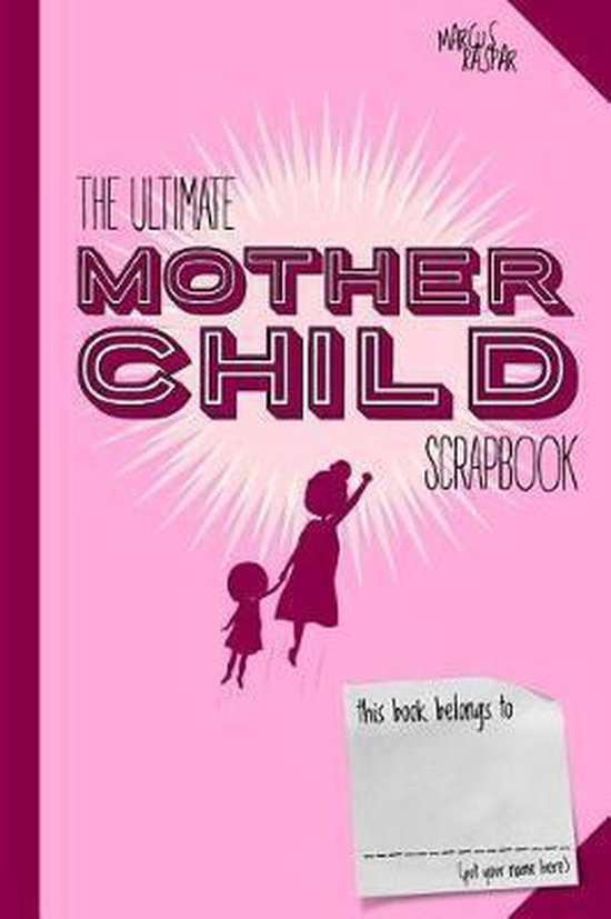 Ucreate-The ultimate mother child scrapbook - cover