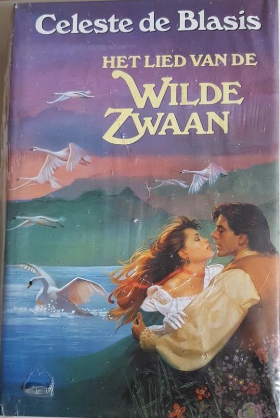 9789051122633 - Het Lied van de wilde Zwaan. - Celeste de Blasis.