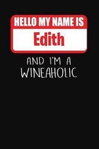 Hello My Name Is Edith and I'm a Wineaholic