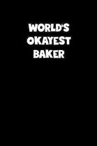 World's Okayest Baker Notebook - Baker Diary - Baker Journal - Funny Gift for Baker