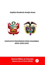 Historia Militar de Colombia-Guerra con el Perú (1932) 5 - Conflicto fronterizo Perú-Colombia. Años 1932-1933