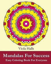 Mandalas For Success: Easy Coloring Book for Everyone
