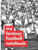 My Fantasy Football Notebook