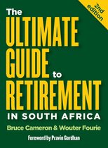 The Ultimate Guide to Retirement in South Africa (2nd edition)