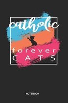 Catholic Forever Cats Notebook