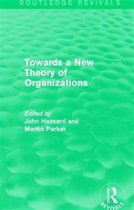 Towards a New Theory of Organizations 1994