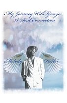 My Journey with George: a Soul Connection