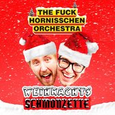 The Fuck Hornisschen Orchestra - Weihnachtsschmonzette (CD)