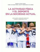 La actividad física y el deporte en la sociedad actual