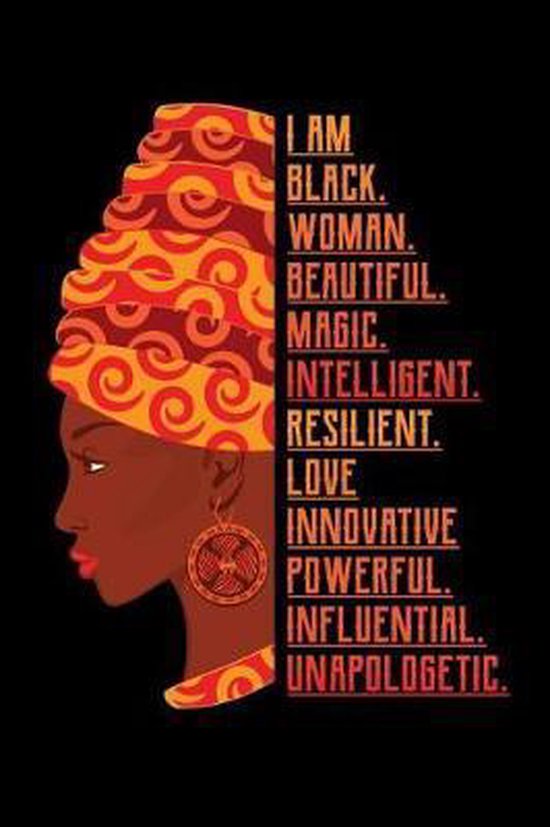 I Am Black Woman Beautiful Magic Intelligent Resilient Love Innovative Powerful 