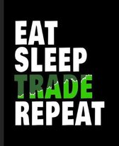 Eat Sleep Trade Repeat