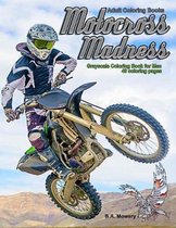 Adult Coloring Books: Motocross Madness Grayscale Coloring Book for Men
