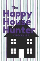 The Happy House Hunter Checklist