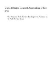 The National Park Service Has Improved Facilities at 12 Park Service Areas