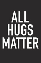 All Hugs Matter