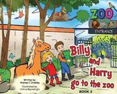 Billy and Harry- Billy and Harry Go to the Zoo