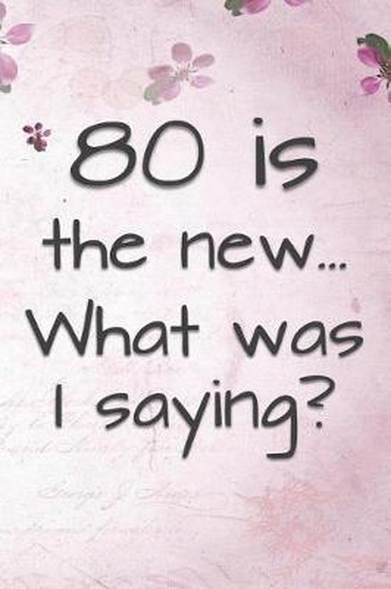 80 is the New... What Was I Saying? - cover