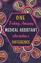 One F*cking Amazing Medical Assistant Who Makes A Difference