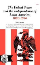 The United States and the Independence of Latin America, 1800-1830