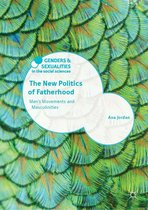 Genders and Sexualities in the Social Sciences - The New Politics of Fatherhood