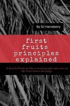 First Fruits Principles Explained