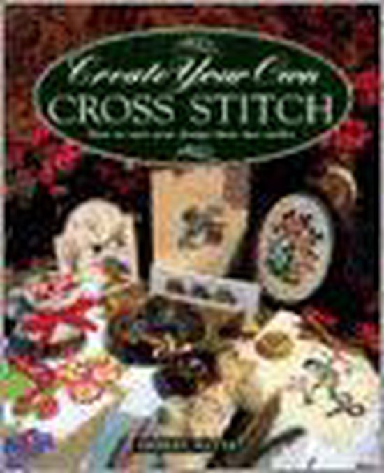 Create your own cross stitch shirley watts 9781853913051 boeken 
