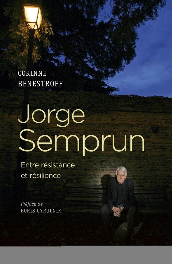 Histoire - Jorge Semprun - Entre résistance et résilience - cover