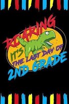 Roaring It's The Last Day Of 2nd Grade