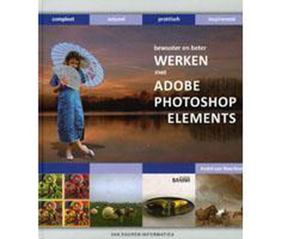 Bol Com Werken Met Adobe Photoshop Elements 11 Andre Van Woerkom 9789059406322 Boeken