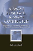 Always Separate, Always Connected