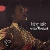 Luther Tucker & The Ford Blues Band