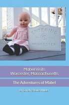 Mabel Visits Worcester, Massachusetts