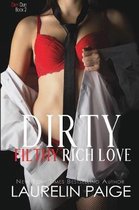 Dirty Duet- Dirty Filthy Rich Love