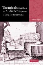 Theatrical Convention and Audience Response in Early Modern Drama