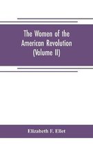 The women of the American revolution (Volume II)