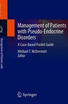 Management of Patients with Pseudo-Endocrine Disorders