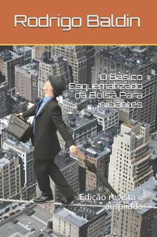 O B Sico Esquematizado Da Bolsa Para Iniciantes Rodrigo Baldin 