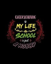 Cheerleading Is My Life School Is Just A Hobby