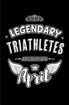 Legendary Triathletes are born in April