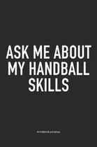 Ask Me About My Handball Skills