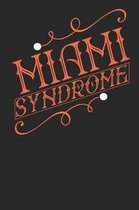 Miami Syndrome