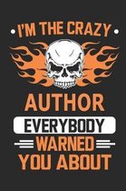 Im the crazy author everybody warned you about
