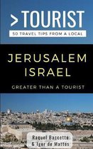 Greater Than a Tourist- Greater Than a Tourist- Jerusalem Israel