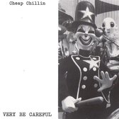 Very Be Careful - Cheap Chillin (CD)