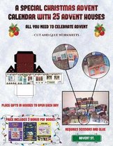 Cut and Glue Worksheets (A special Christmas advent calendar with 25 advent houses - All you need to celebrate advent): An alternative special Christmas advent calendar
